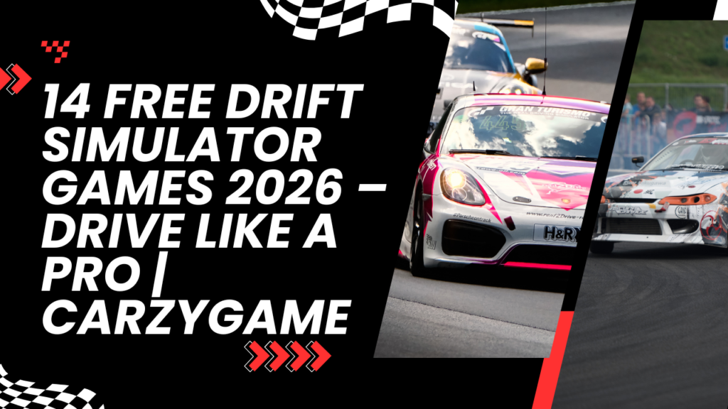 14 Free Drift Simulator Games 2026 – Drive Like a Pro | CarzyGame