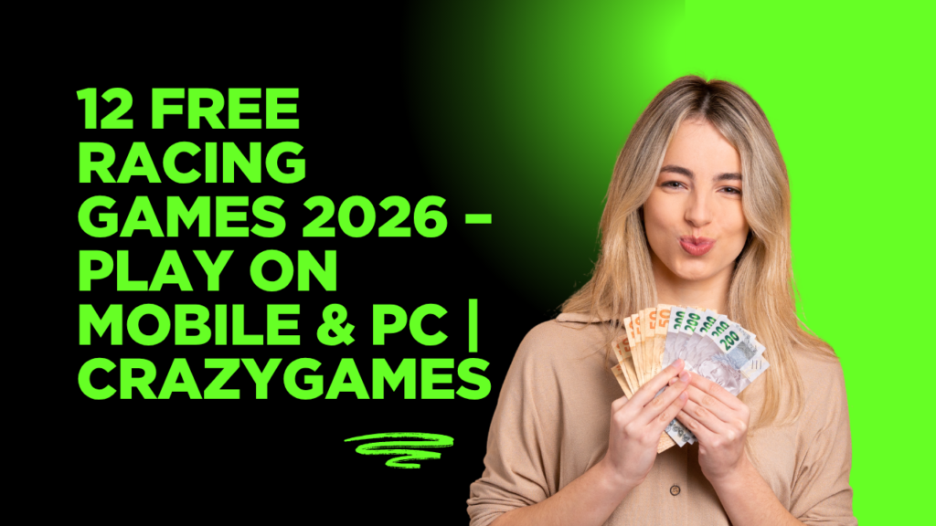 12 Free Racing Games 2026 – Play On Mobile & PC | CrazyGames
