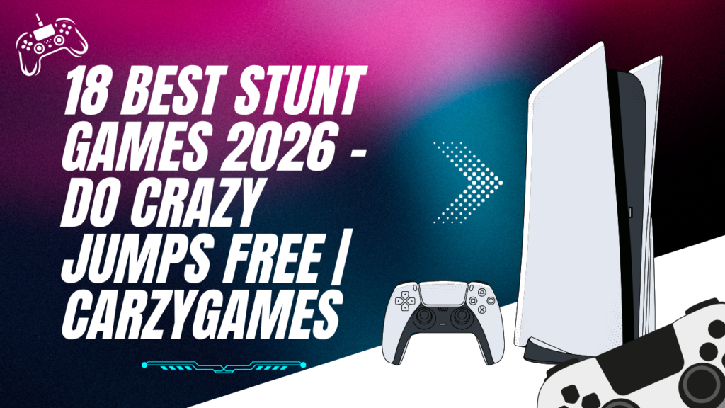 18 Best Stunt Games 2026 – Do Crazy Jumps Free | CarzyGames