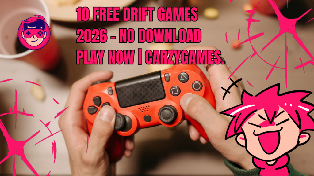 10 Free Drift Games 2026 – No Download Play Now | CarzyGames.