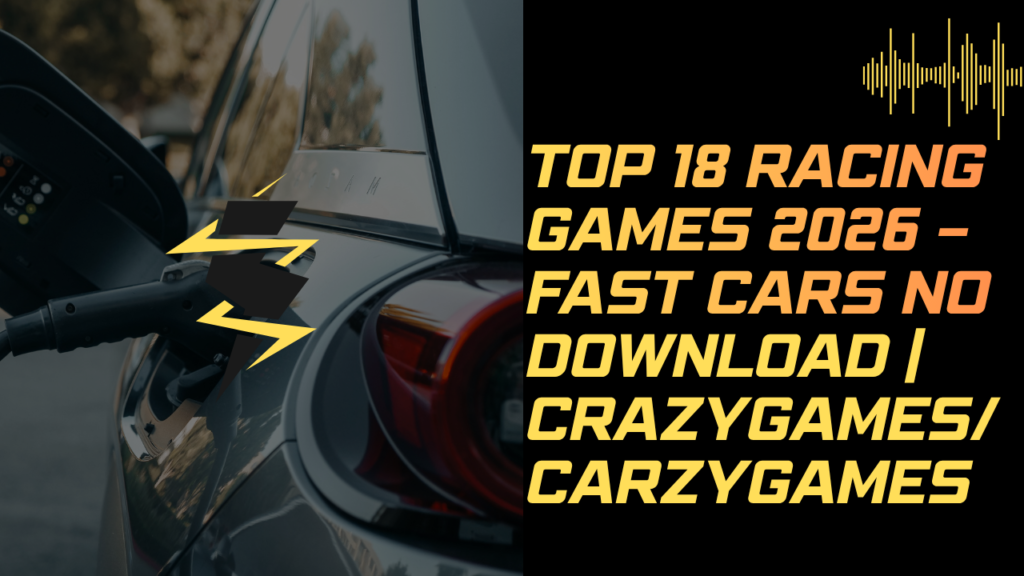 Top 18 Racing Games 2026 – Fast Cars No Download | CrazyGames/carzygames